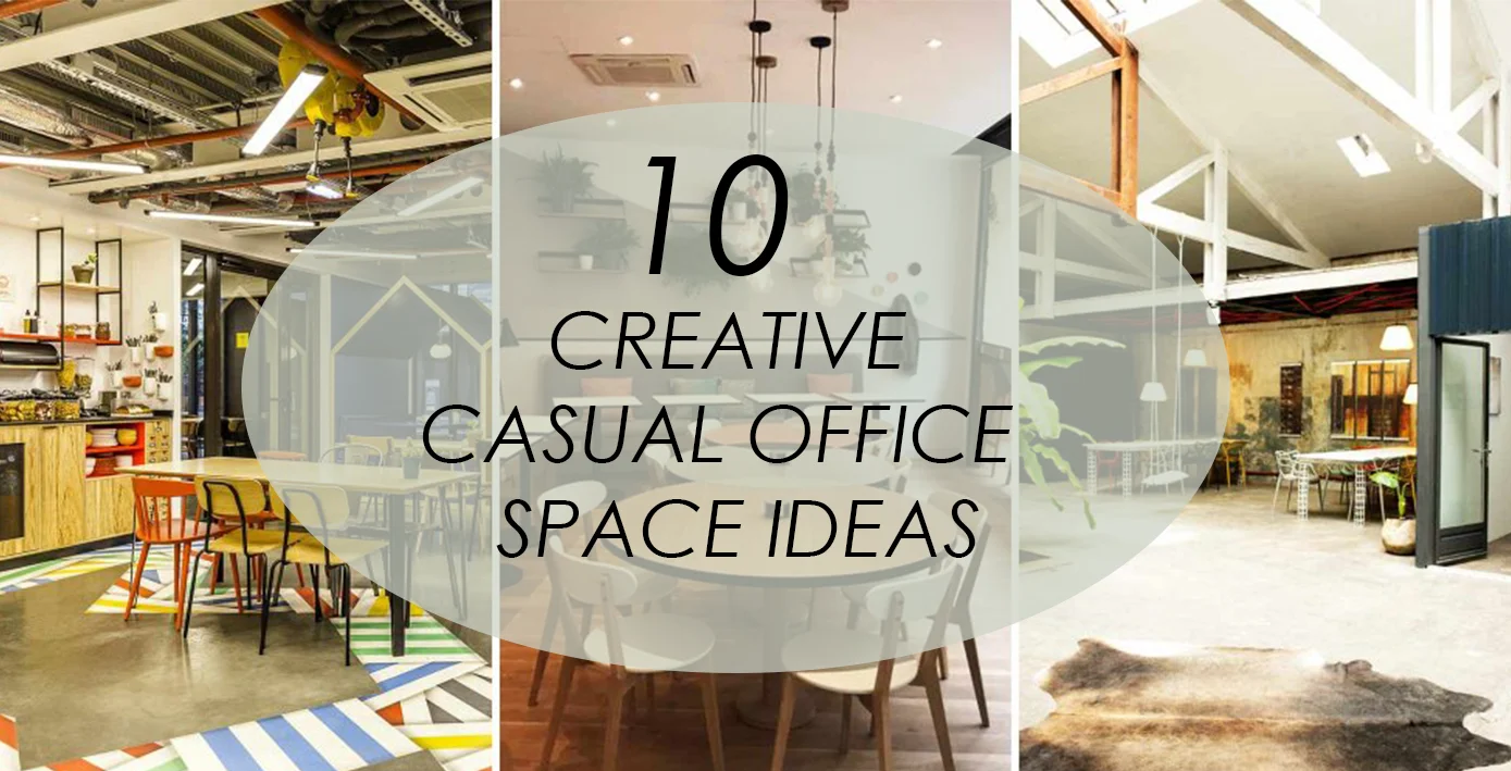 10 CREATIVE CASUAL OFFICE SPACE IDEAS